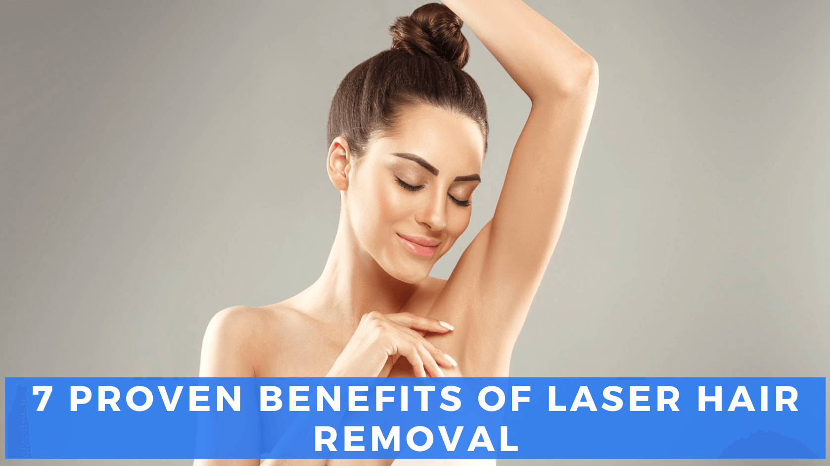 7 Life-Changing Benefits of Laser Hair Removal